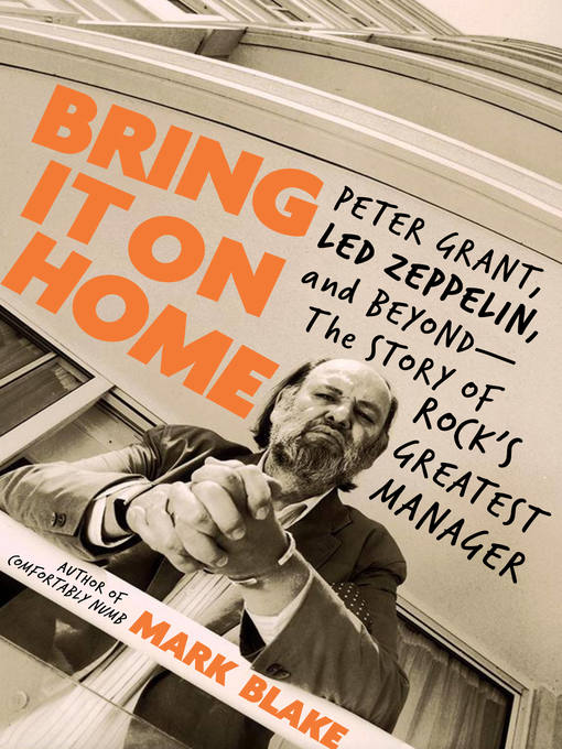 Title details for Bring It On Home by Mark Blake - Available